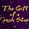 The Gift of a Fresh Start
