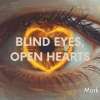 Blind Eyes, Open Hearts